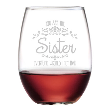 Sister Everyone Wishes They Had Stemless Wine