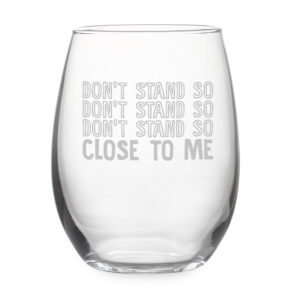 Don't Stand So Close Stemless Wine
