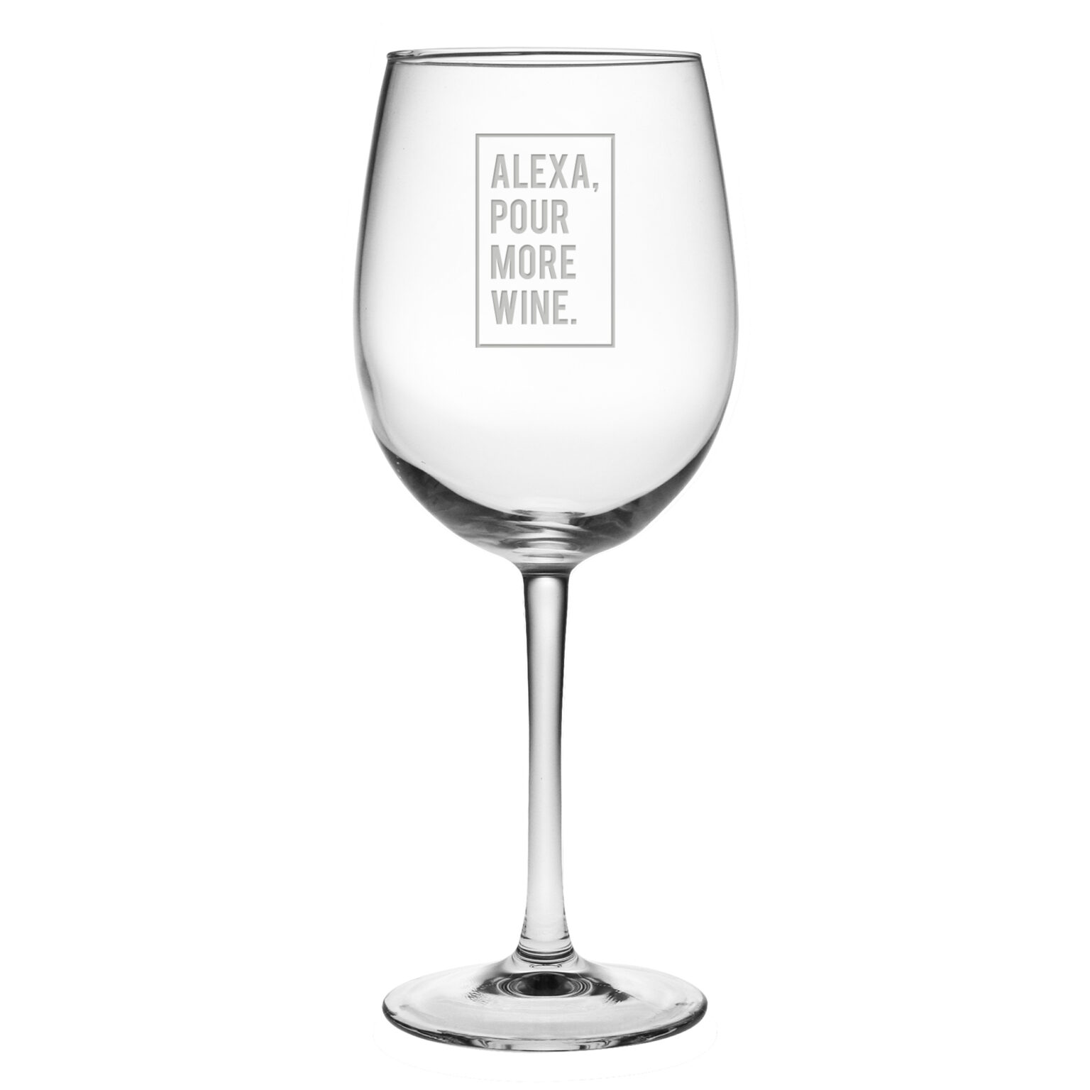 Alexa, Pour More Wine Stemmed Wine Glass