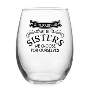 Girlfriends Are The Sisters We Choose - Stemless Wine - Screen Print