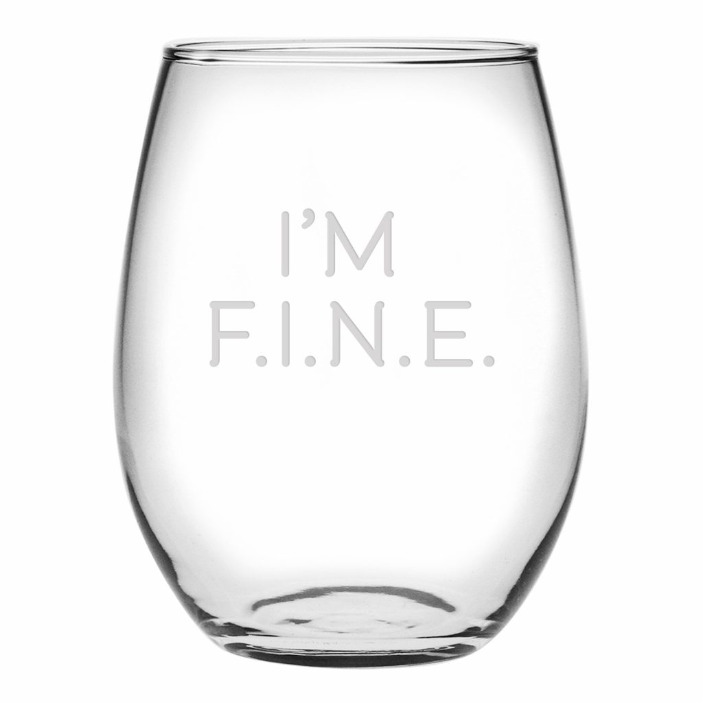 I'm Fine Stemless Wine Glass