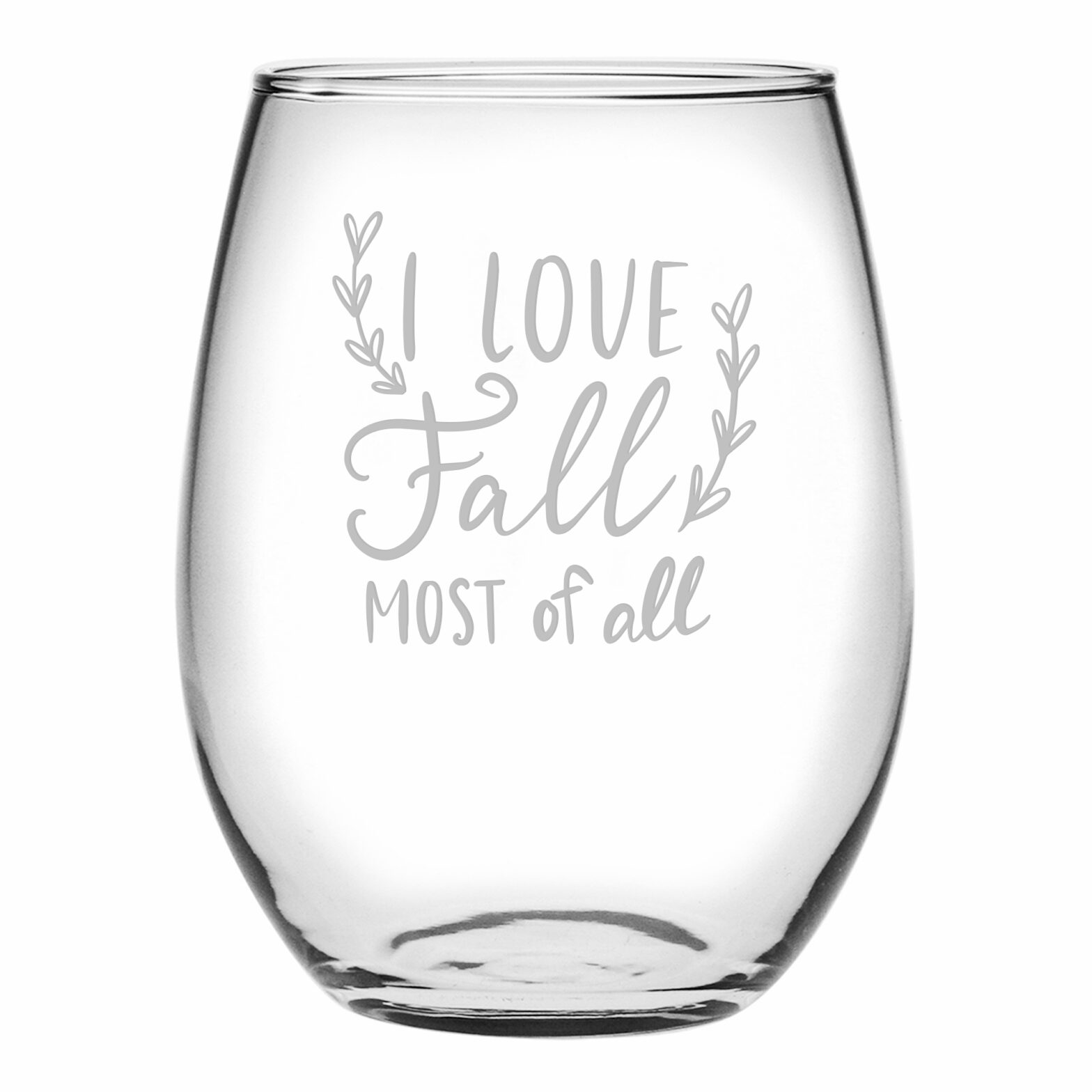 I Love Fall Most of All Stemless Wine Glasses