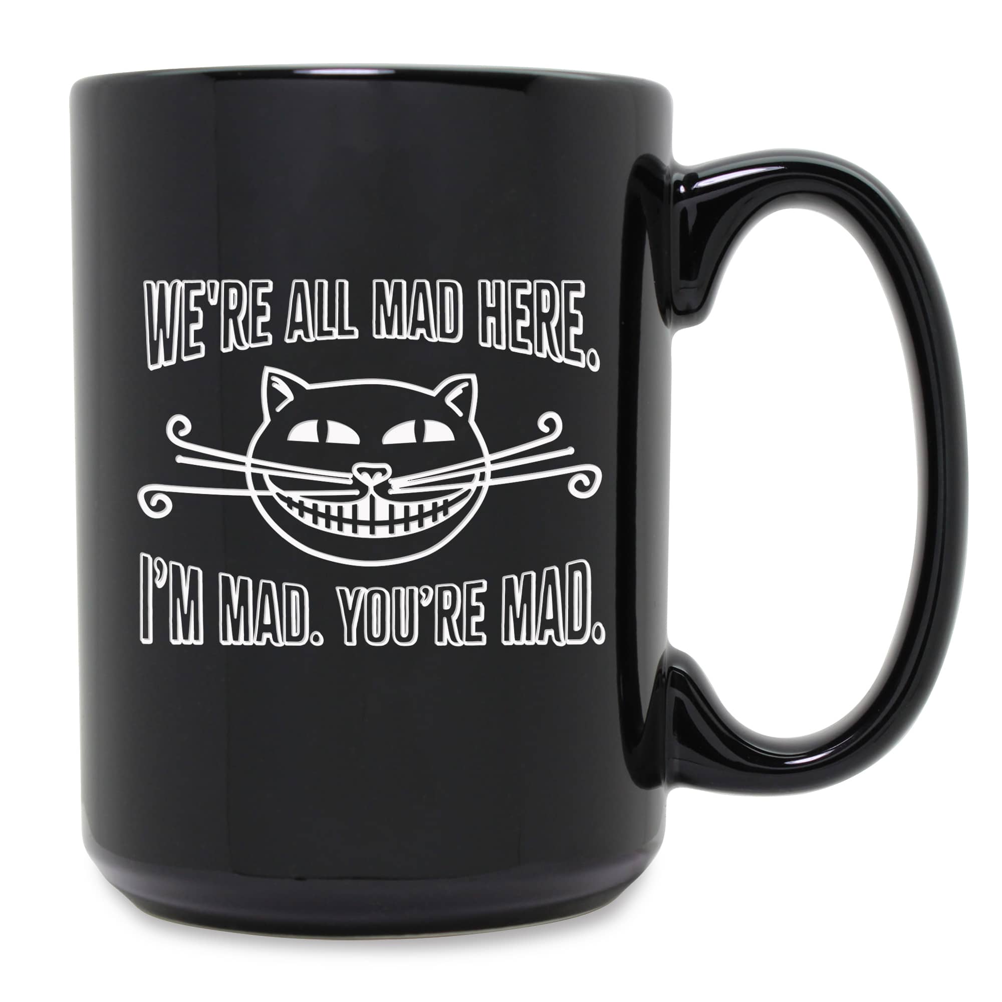 We're All Mad Here Mug