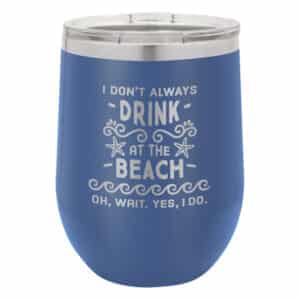 Drink at the Beach Insulated Tumbler